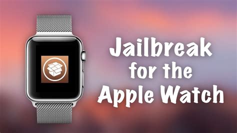 free apple watch jailbreak